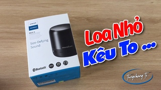 Anker SoundCore Mini 2 - Loa bé tí mà kêu to khủng khiếp phá làng phá xóm 🤣 🤣 🤣