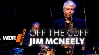 Jim McNeely & WDR BIG BAND - Off The Cuff