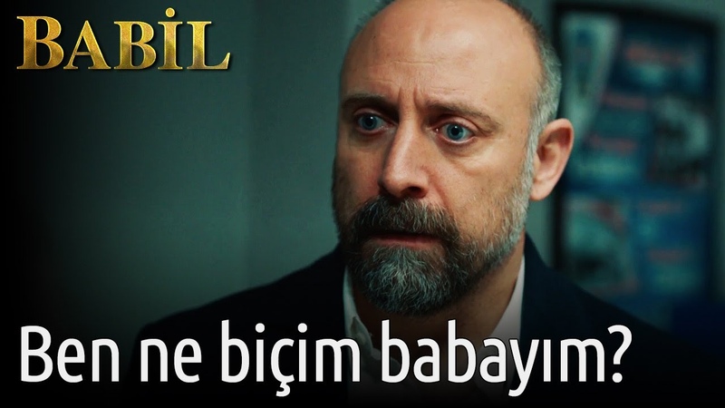 Babil | Ben Ne Biçim Babayım