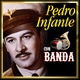 Pedro Infante feat. La Banda Estrellas de Sinaloa de Germán Lizarraga - Mira nada más (feat. la Banda Estrellas de Sinaloa de Germán Lizárraga)