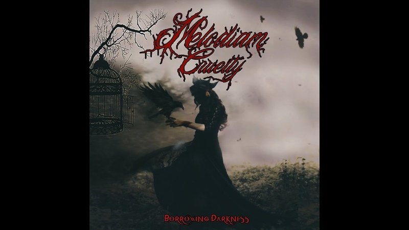 Melodiam Cruelty Borrowing Darkness ( Full