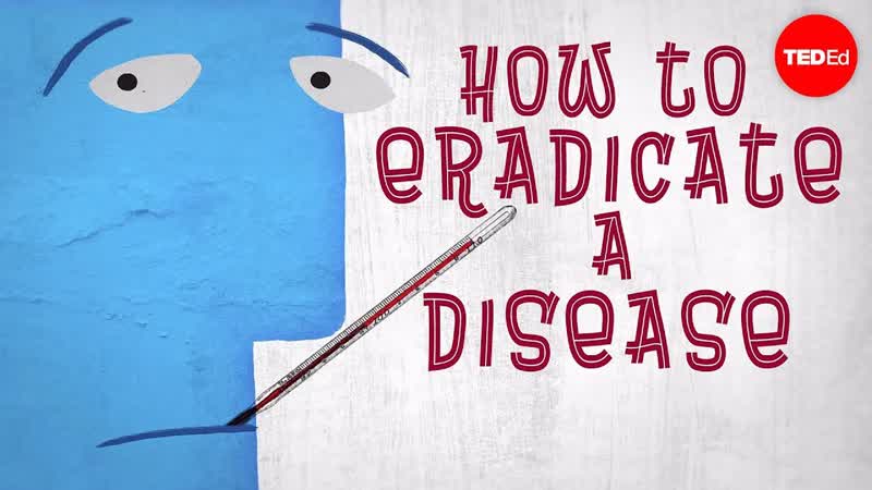 Learning from smallpox: How to eradicate a disease Julie Garon and Walter A.